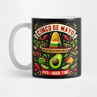 cinco de mayo : avo-good time Mug